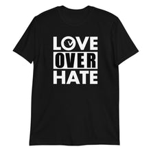 Load image into Gallery viewer, Love Over Hate Unisex T-shirt
