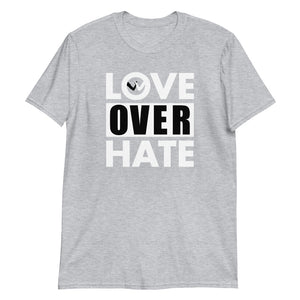 Love Over Hate Unisex T-shirt